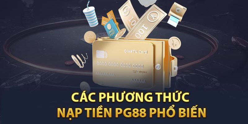 Các phương thức gửi vốn cược vào PG88 mới