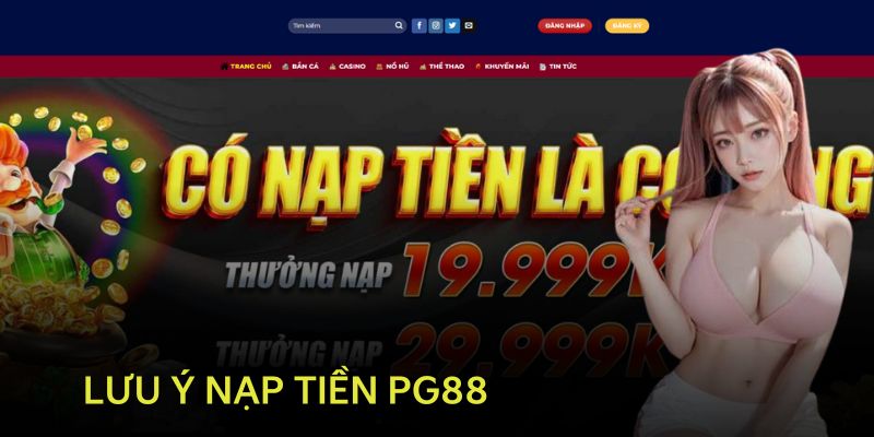 Lưu ý khi giao dịch nạp tiền PG88 hôm nay